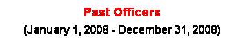 Text Box: President:
President-elect:
Secretary:
Treasurer:
Membership:
Board Member at large:
AAPM Board Rep:
Past-President:
&nbsp;
